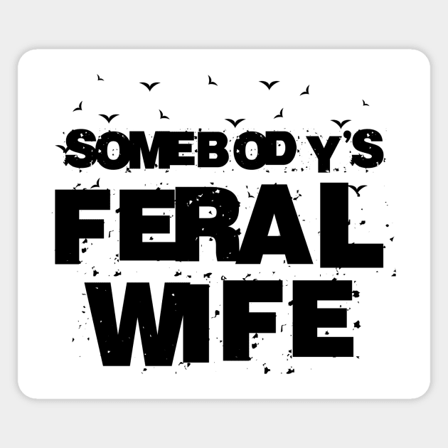 Somebodys Feral Wife - Blessed Wife Funny Graphic Sticker by Azaleia Photography